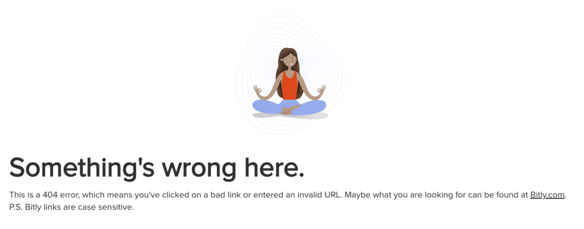 Bitly 404 error page featuring a cartoon person meditating in lotus position with an orange top and blue pants. The page displays 'Something's wrong here' heading and explains that a 404 error means the link is invalid or broken, suggesting users visit Bitly.com for assistance. Includes a reminder that Bitly links are case sensitive.